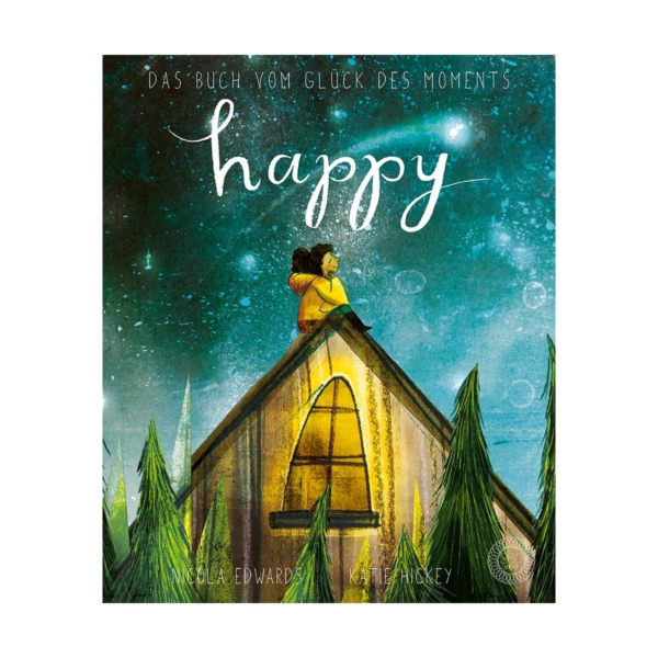 Happy - Das Buch vom Glück des Moments_Nicola Edwards_Katie Hickey